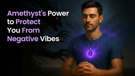 Amethyst's Power to Protect You From Negative Vibes