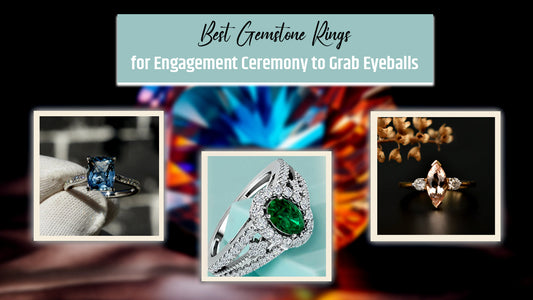 Dazzling Choices: Best Gemstone Rings For An Unforgettable Engagement Ceremony