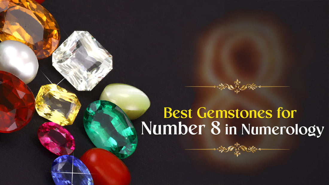 Best Gemstones for Number 8 in Numerology
