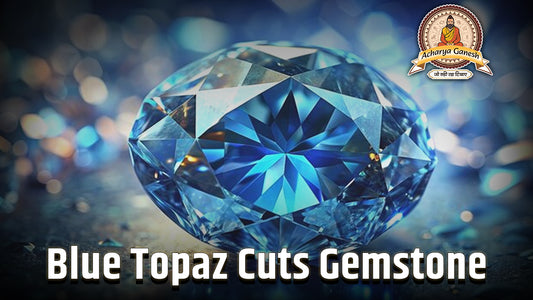 The Complete Guide to Blue Topaz Cuts: From Raw Crystal to Dazzling Gemstone