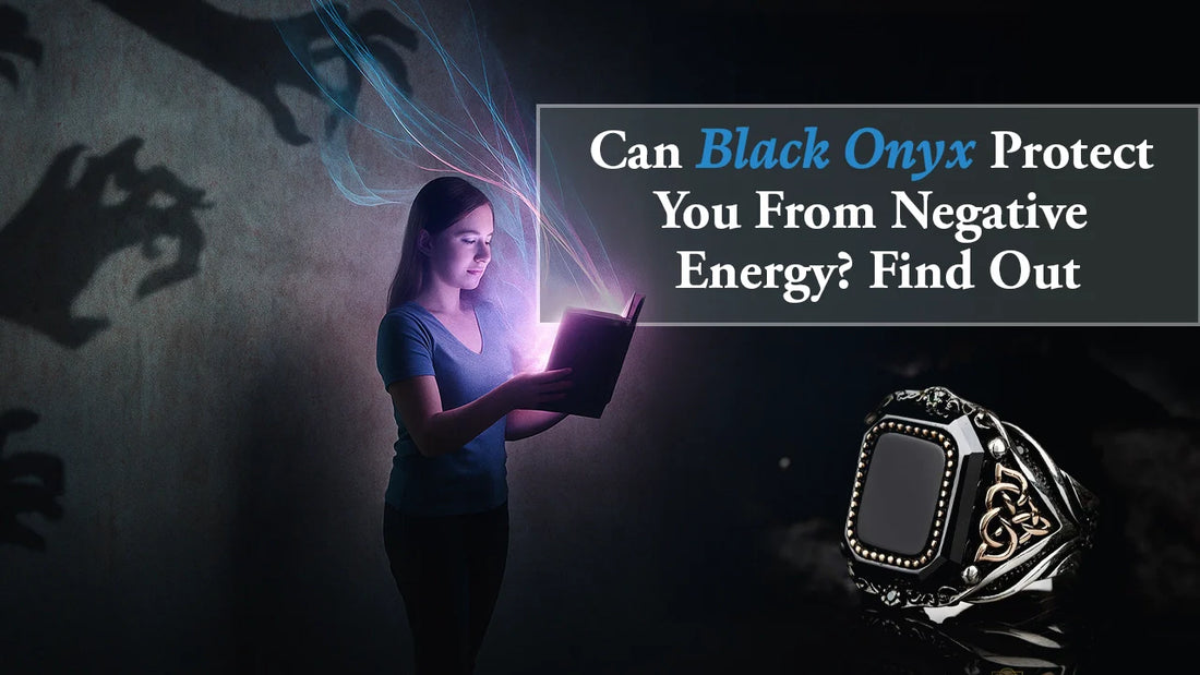 Can Black Onyx Protect You From Negative Energy? Find Out