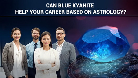 Can Blue Kyanite Help Your Career Based on Astrology?