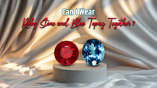 Sparkling Harmony: Wearing Ruby Stone and Blue Topaz Together