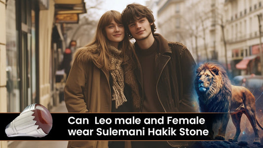 Can Leo Male and Female Wear Sulemani Hakik Stone?&nbsp;