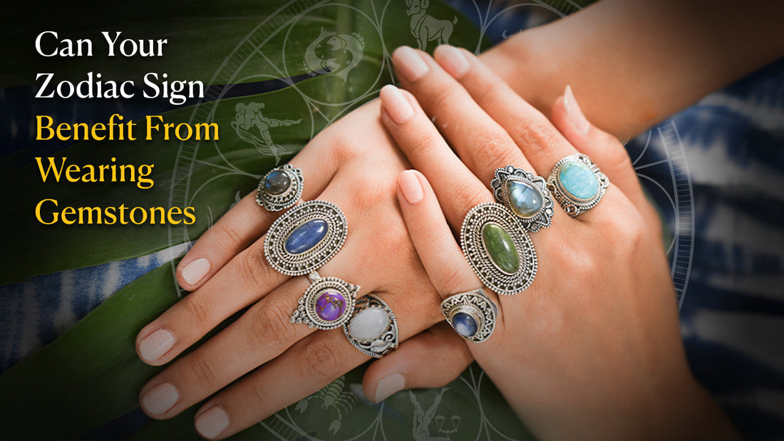 Can Your Zodiac Sign Benefit From Wearing Gemstones