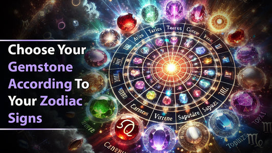 Gemstone According to Your Zodiac Signs