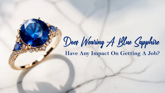Does Wearing A Blue Sapphire Have Any Impact On Getting A Job?