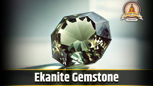Ekanite Gemstone