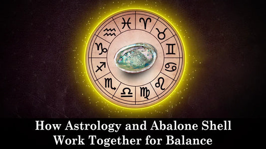 How Astrology and Abalone Shell Work Together for Balance