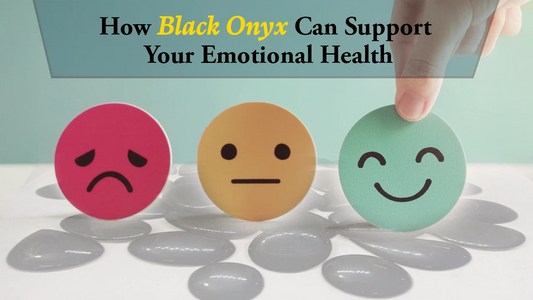 How Black Onyx Can Support Your Emotional Health