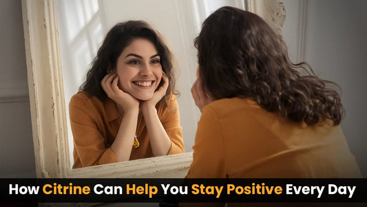 How Citrine Can Help You Stay Positive Every Day