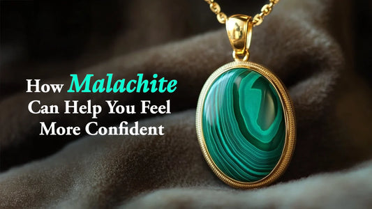 How Malachite Can Help You Feel More Confident