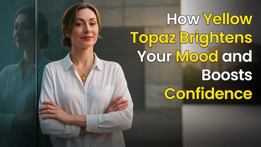 How Yellow Topaz Brightens Your Mood and Boosts Confidence