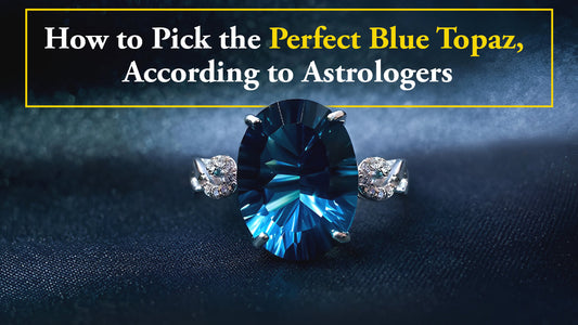 How to Pick the Perfect Blue Topaz, According to Astrologers