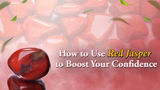 How to Use Red Jasper to Boost Your Confidence