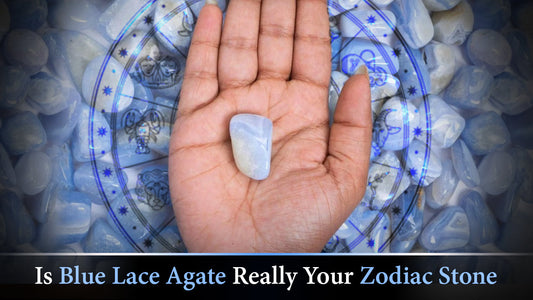 Is Blue Lace Agate Really Your Zodiac Stone?