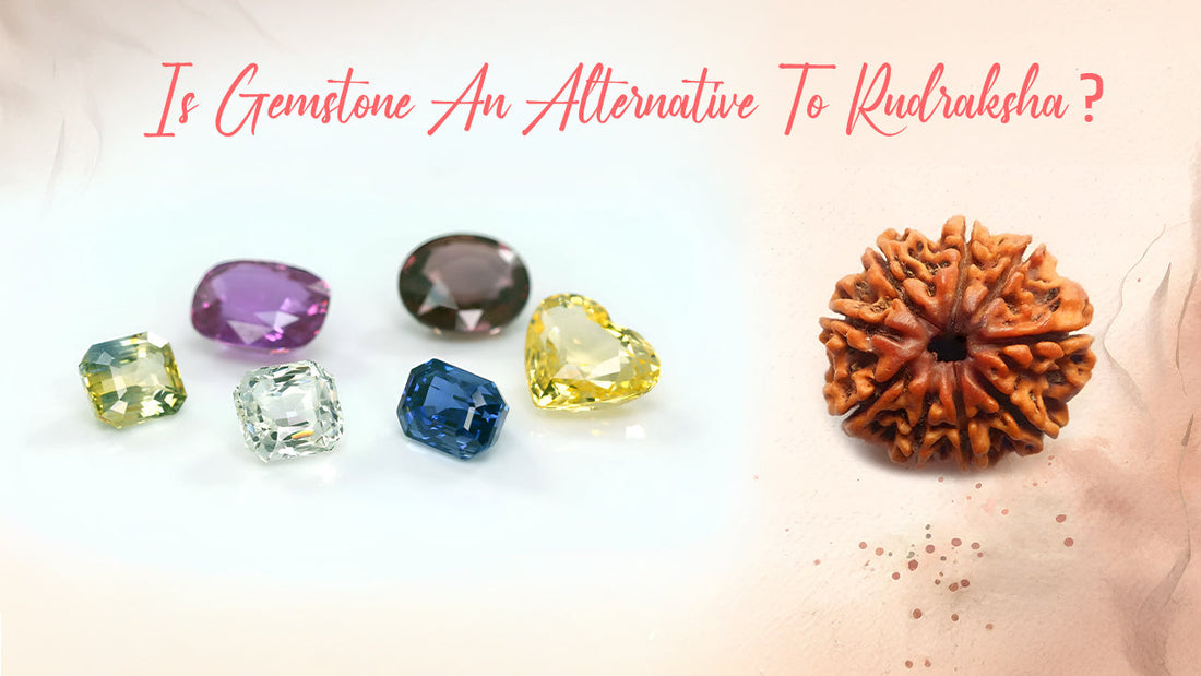 Is Gemstone An Alternative To Rudraksha