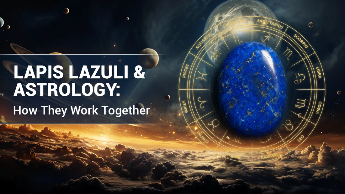 Lapis Lazuli &amp; Astrology: How They Work Together