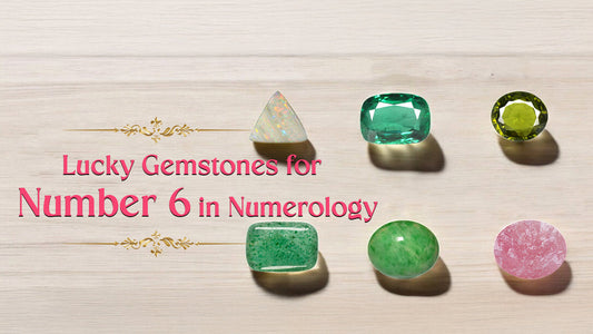 Best Gemstones for Number 6 in Numerology