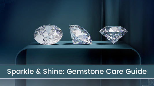 The Ultimate Guide to Cleaning and Storing Your Gemstone