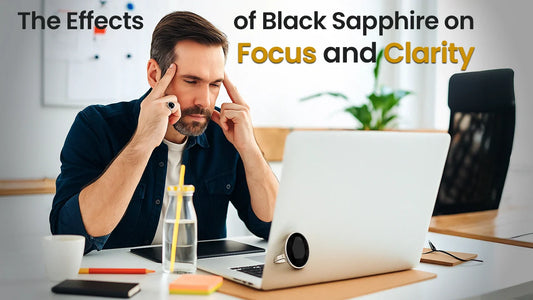 The Effects of Black Sapphire on Focus and Clarity