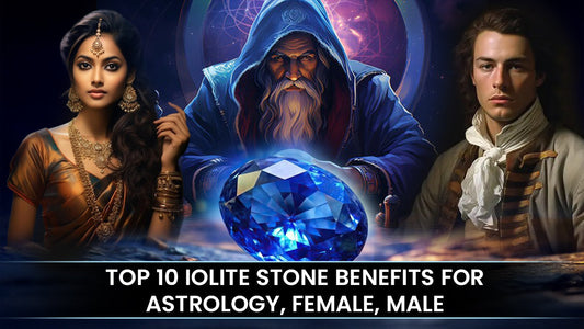 Top 10 Iolite Stone Benefits for Females and Males in Astrology