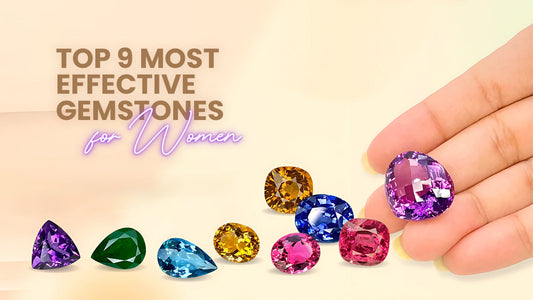 Sparkling Treasures: The Top 9 Most Effective Gemstones for Women