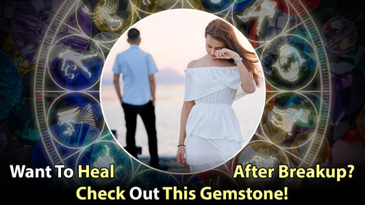 Want To Heal After a Breakup? Check Out This Gemstone!