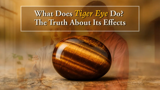 What Does Tiger Eye Do? The Truth About Its Effects