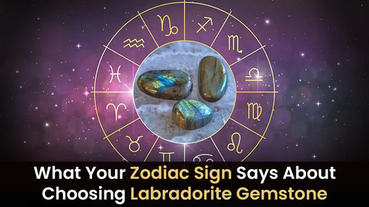 What Your Zodiac Sign Says About Choosing Labradorite Gemstone
