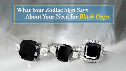 What Your Zodiac Sign Says About Your Need for Black Onyx
