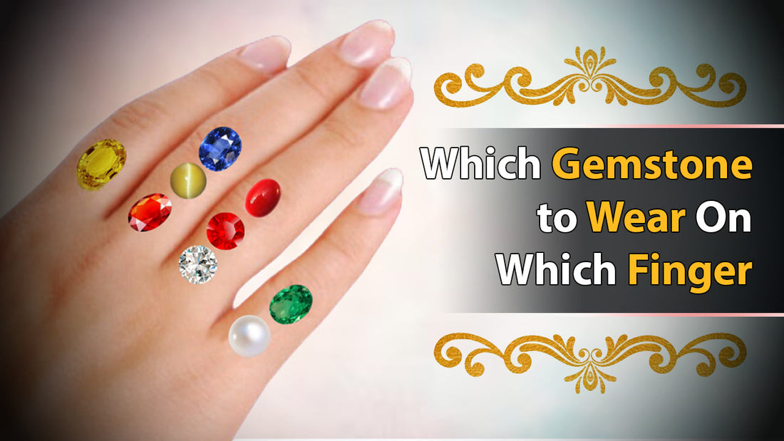 Which Gemstone to Wear on Which Finger