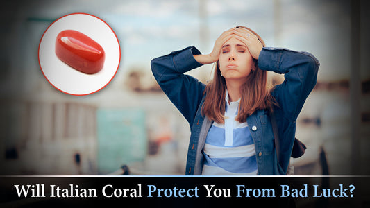 Will Italian Coral Protect You From Bad Luck?