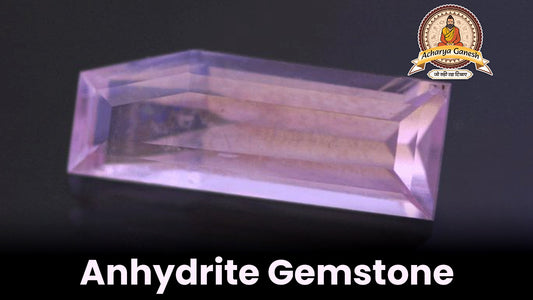 Anhydrite Gemstone